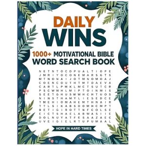 Daily Wins 1000+ Motivational Bible Word Search Book (Large Print Bible Verse Themed Word Search for Adults & Teens): Hope in Hard Times